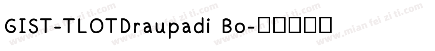 GIST-TLOTDraupadi Bo字体转换